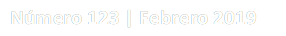 Número 123 | Febrero 2019