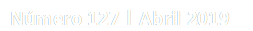 Nmero 127 | Abril 2019