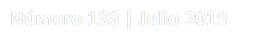 Número 133 | Julio 2019