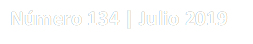 Número 134 | Julio 2019
