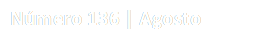 Número 136 | Agosto 2019