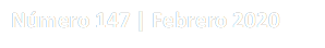 Nmero 147 | Febrero 2020