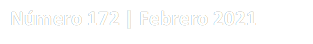Nmero 172 | Febrero 2021