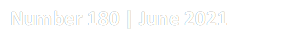Number 180 | June 2021