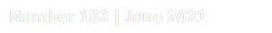 Number 182 | June 2021