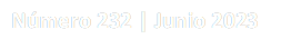 Número 232 | Junio 2023
