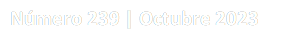 Número 239 | Octubre 2023