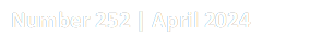 Number 252 | April 2024