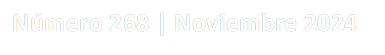 Número 268 | Noviembre 2024