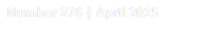 Number 276 | April 2025