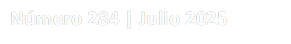 Número 284 | Julio 2025
