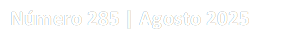 Nmero 285 | Agosto 2025
