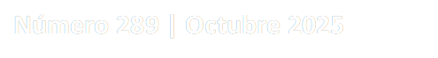 Número 289 | Octubre 2025